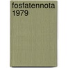Fosfatennota 1979 by Unknown