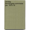 Verslag farmacopee-commissie per. 1975-79 by Unknown
