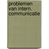 Problemen van intern. communicatie door Heuvel