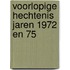Voorlopige hechtenis jaren 1972 en 75