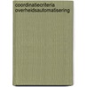 Coordinatiecriteria overheidsautomatisering door Onbekend