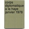 Corps diplomatique a la haye janvier 1978 door Onbekend