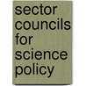 Sector councils for science policy door Onbekend