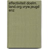 Effectiviteit doelm. land.org.vryw.jeugd enz door Onbekend