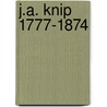 J.a. knip 1777-1874 by Bergvelt