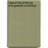Rapport bevordering ond.geweldl.conflictopl. by Unknown