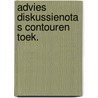 Advies diskussienota s contouren toek. door Onbekend