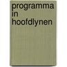 Programma in hoofdlynen door Onbekend