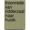 Troonrede van ridderzaal naar huisk. by Vondeling