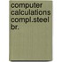 Computer calculations compl.steel br.