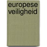 Europese veiligheid door Boeker