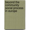Beyond the community social process in europe door Onbekend