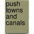 Push towns and canals