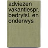 Adviezen vakantiespr. bedryfsl. en onderwys door Onbekend