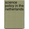 Science policy in the netherlands door Onbekend