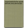 Organisatorische opzet bevolk.ond.cervixcarc. by Unknown