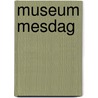 Museum mesdag by Schendel
