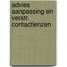 Advies aanpassing en verstr. contactlenzen door Onbekend