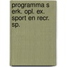 Programma s erk. opl. ex. sport en recr. sp. door Onbekend