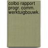 Colbo rapport progr. comm. werktuigbouwk. door Onbekend