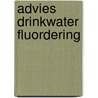 Advies drinkwater fluordering by Unknown