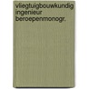 Vliegtuigbouwkundig ingenieur beroepenmonogr. by Unknown