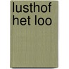 Lusthof het loo door Onbekend