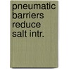 Pneumatic barriers reduce salt intr. by Abraham