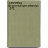 Jaarverslag directoraat-gen.arbeidsv. 1972 by Unknown