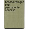 Beschouwingen over permanente educatie door Ommen
