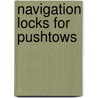 Navigation locks for pushtows by Kooman