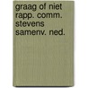 Graag of niet rapp. comm. stevens samenv. ned. by Unknown