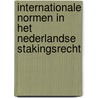 Internationale normen in het Nederlandse stakingsrecht door L.A.J. Schut