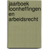 Jaarboek Loonheffingen en Arbeidsrecht door G.W.B. van Westen