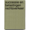 Successie en belastingen rechtsverkeer door Es