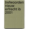 Trefwoorden nieuw erfrecht IB 2001 by J.C. van Straaten