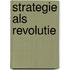 Strategie als revolutie