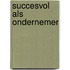 Succesvol als ondernemer
