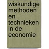 Wiskundige methoden en technieken in de economie door B. Kaper