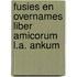 Fusies en overnames liber amicorum l.a. ankum