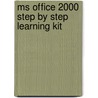 MS Office 2000 step by step learning kit door Onbekend