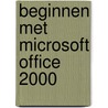 Beginnen met Microsoft Office 2000 door Joe Kraynak