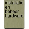 Installatie en beheer hardware door Bert Pinkster