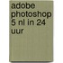 Adobe Photoshop 5 NL in 24 uur