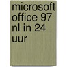 Microsoft Office 97 NL in 24 uur door G. Perry
