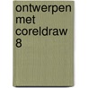 Ontwerpen met CorelDRAW 8 door P. van Heulen