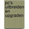 PC's uitbreiden en upgraden by S.M. Dunn