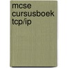 MCSE cursusboek TCP/IP door Onbekend
