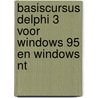 Basiscursus Delphi 3 voor Windows 95 en Windows NT by M. Stefanski