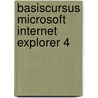 Basiscursus Microsoft Internet Explorer 4 door K. Boertjens
